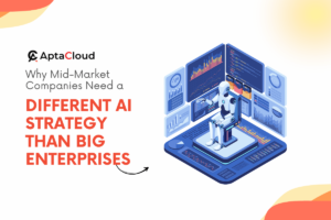Why Mid-Market Companies Need a Different AI Strategy Than Big Enterprises