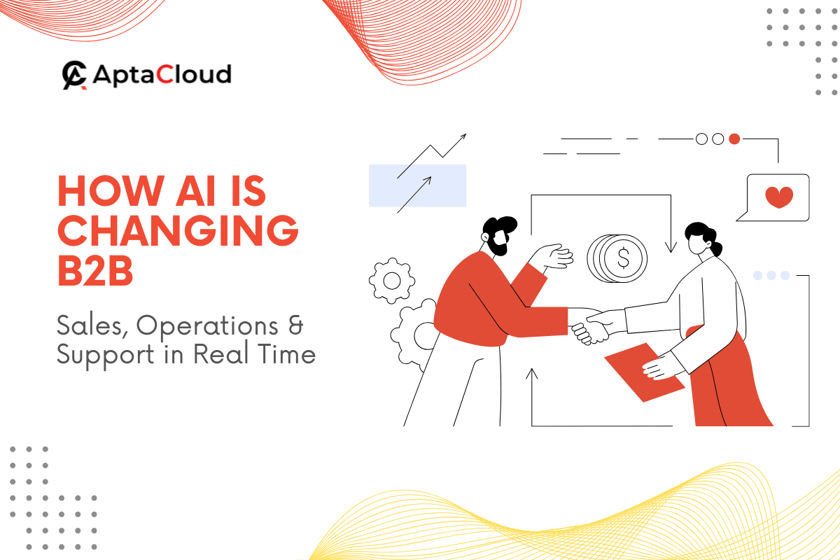 How AI Drives Growth in B2B Sales and Customer Support