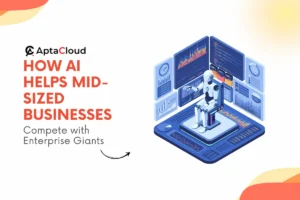 How AI Helps Mid-Sized Businesses Compete with Enterprise Giants