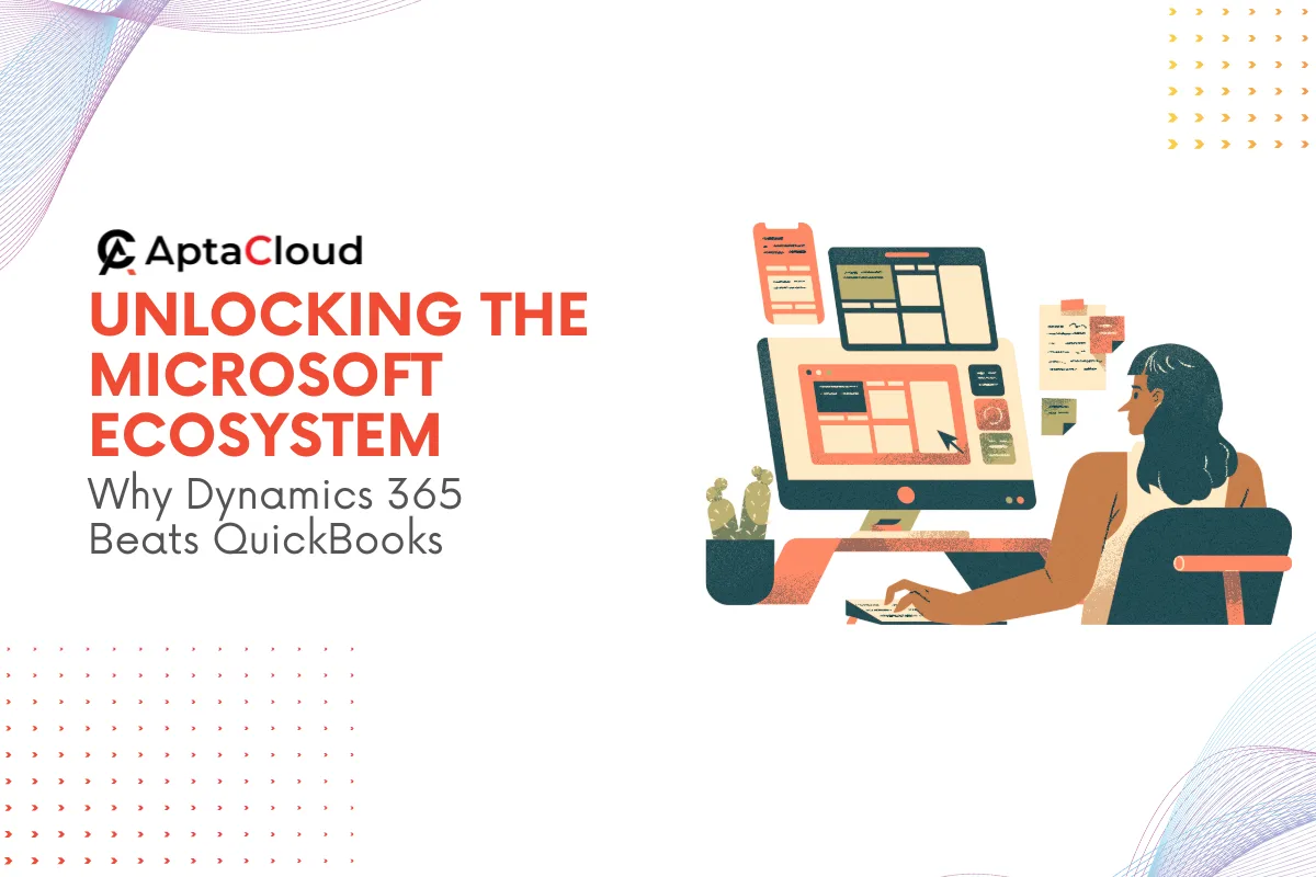 Dynamics 365 vs QuickBooks Why Microsoft ERP Wins
